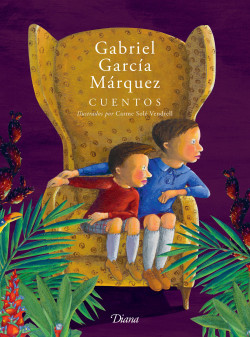 Cuentos. Ilustrados - Gabriel García Márquez | PlanetadeLibros