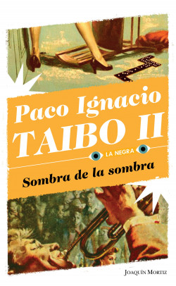 cinta ambulancia oscuro Sombra de la sombra - Paco Ignacio Taibo II | PlanetadeLibros