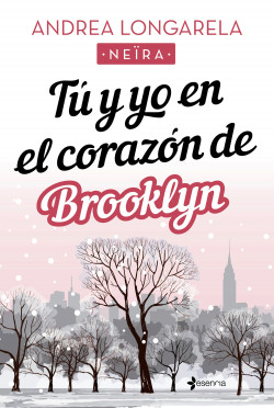 Tú y yo en el corazón de Brooklyn - Andrea Longarela | PlanetadeLibros