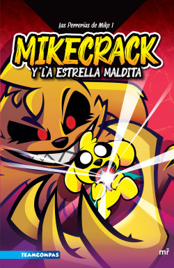 Las perrerías de Mike 1. Mikecrack y la Estrella Maldita - Mikecrack |  PlanetadeLibros